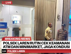 Polsek Laren Rutin Cek Keamanan ATM dan Minimarket, Jaga Kondusivitas Wilayah