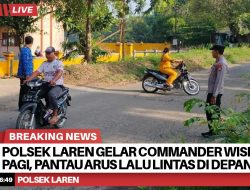 Polsek Laren Gelar Commander Wish Pagi, Pantau Arus Lalu Lintas di Depan SMPN 1 Laren